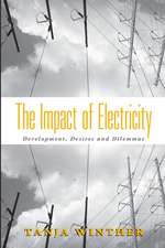 The Impact of Electricity: Development, Desires and Dilemmas