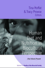 Human Diet and Nutrition in Biocultural Perspective: Past Meets Present