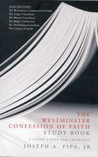 The Westminster Confession of Faith Study Book