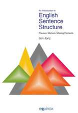 An Introduction to English Sentence Structure: Clauses, Markers, Missing Elements