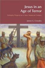 Jesus in an Age of Terror: Scholarly Projects for a New American Century