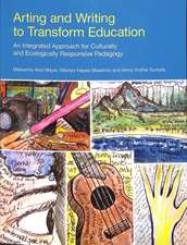 Arting and Writing to Transform Education