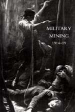 Work of the Royal Engineers in the European War,1914-19. 'Military Mining