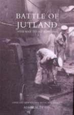 Battle of Jutland 30th May to 1st June1916 - Official Despatches with Appendices: Schools