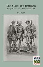 Story of a Battalionbeing a Record of the 48th Battalion A.I.F.: A Diary of the Siege