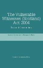 The Vulnerable Witnesses Scotland ACT 2004