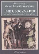 The Clockmaker: Or the Sayings and Doings of Samuel Slick