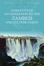 Livingstone, C: Expedition to the Zambesi and Its Tributarie