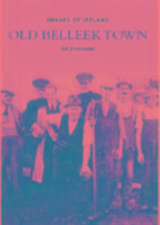 O'Loughlin, J: Old Images of Belleek