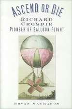 Ascend or Die: Pioneer of Balloon Flight