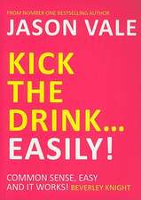 Kick the Drink... Easily!