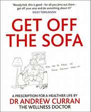 Get Off the Sofa: A Prescription for a Healthier Life