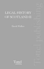 Legal History of Scotland Volume II