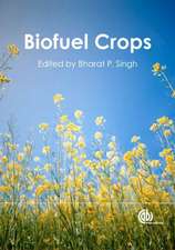 Biofuel Crops – Production, Physiology and Genetics