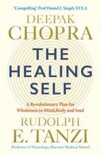 The Healing Self: Supercharge your immune system and stay well for life