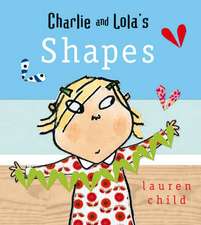 Child, L: Charlie and Lola: Shapes