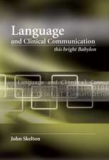 Language and Clinical Communication: This Bright Babylon