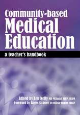 Community-Based Medical Education: A Teacher's Handbook