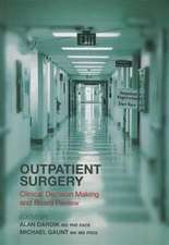 Outpatient Surgery: Clinical Decision Making and Board Review