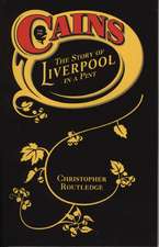 Cains: The Story of Liverpool in a Pint