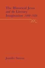 The Historical Jesus and the Literary Imagination 1860–1920