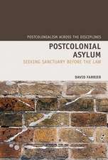 Postcolonial Asylum – Seeking Sanctuary Before the Law