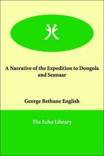 A Narrative of the Expedition to Dongola and Sennaar