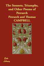 The Sonnets, Triumphs, and Other Poems of Petrarch