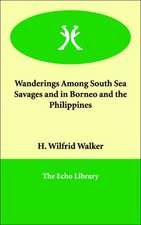 Wanderings Among South Sea Savages and in Borneo and the Philippines