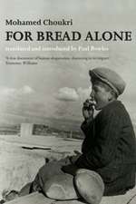 Choukri, M: For Bread Alone