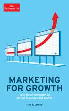 The Economist: Marketing for Growth: The role of marketers in driving revenues and profits