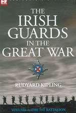 The Irish Guards in the Great War - Volume 1 - The First Battalion: Dawn of Flame & Its Sequel the Black Flame, Plus the Revolution of 1960 & Others