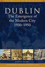 Dublin, 1930-1950: The Emergence of the Modern City