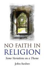 No Faith In Religion – some variations on a theme