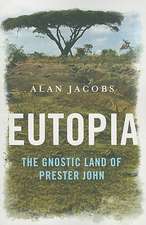 Eutopia – The Gnostic Land of Prester John