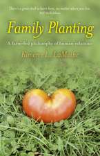 Family Planting – A farm–fed philosophy of human relations