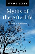 Myths of the Afterlife Made Easy