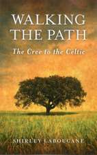 Walking the Path: The Cree to the Celtic