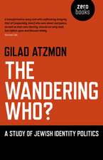 Wandering Who? The – A study of Jewish identity politics