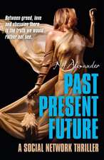 Past Present Future – A social network thriller