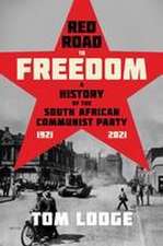 Red Road to Freedom – A History of the South African Communist Party 1921 – 2021