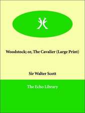 Woodstock; Or, the Cavalier