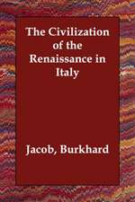 The Civilization of the Renaissance in Italy