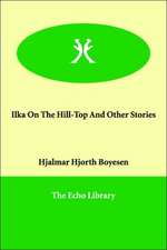 Ilka On The Hill-Top And Other Stories