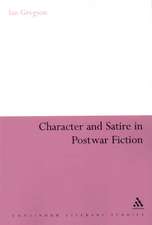 Character and Satire in Post War Fiction