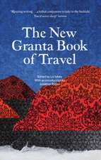 The New Granta Book of Travel