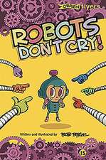 Robots Don't Cry!