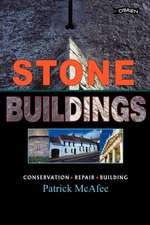 Stone Buildings: Conservation, Restoration, History