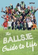 The Balls.Ie Guide to Life: A Life Upholding the Law