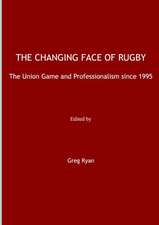 The Changing Face of Rugby: The Union Game and Professionalism Since 1995